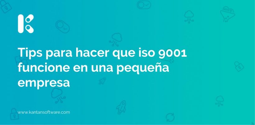 Iso 9001 Funcione En Una Pequeña Empresa