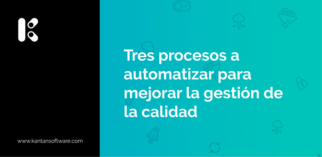 Procesos A Automatizar Para Mejorar La Gestión De La Calidad